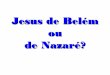 Jesus de Belém ou de Nazaré sd