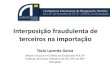 Interposição fraudulenta de terceiros na importação - I Conferência Internacional de Planejamento Tributário