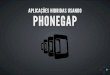 Aplicações hibridas usando Phonegap