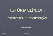 HistóRia ClíNica 1 Estrutura