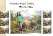 Minha História, Minha Vida - por Fernanda Barbosa