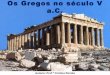 Os Gregos no Século V a. C