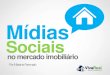 Mídias sociais no mercado imobiliário - Mariana Ferronato - VivaReal - Min…