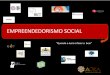 Empreendedorismo Social - Quando o lucro é fazer o bem!