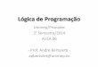 Lógica de Programação - Unimep/Pronatec - Aula06