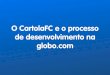 O CartolaFC e o processo de desenvolvimento na globo.com