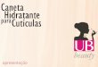 Caneta Hidratante PrimeCuticle - UB Beauty