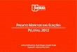 Monitor das Eleições - Pelotas 2012