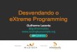 [XPConfBR2014] Desvendando o eXtreme Programming