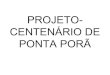 Centenário de Ponta Porã - MS