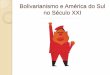 Independência américa espanhola bolivarianismo