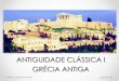 Grécia - Antiguidade Clássica I