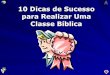 10 dicas de sucesso para realizar uma classe biblica