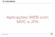 Aplicações Web com JSF e JPA