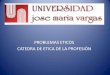 Problemas Eticos_UJMV_EticadelaProfesion