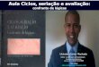 Aula Livro Ciclo, Seriação e Avaliação: confronto de lógicas - Luiz Carlos de Freitas