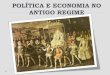 Modulo 16   politica e economia no antigo regime