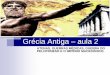 3° ano - Grécia Antiga – aula 2