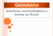 Domínios morfoclimático e bioma do Brasil