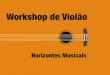 Workshop Básico de Violão