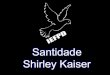 Santidade -Shirley kaiser