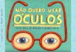 Nao quero usar_oculos_-_antecipacao_de_conteudo
