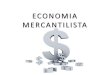 Economia Mercantilista - Prof. Altair Aguilar