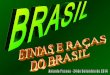 Aula Etnias e Ra§as do Brasil 24-09-2014