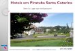 Hoteis em Piratuba Santa Catarina