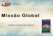 UCB - Missão global