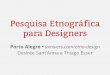 Pesquisa Etnográfica para Designers (Curso - uxnivers.com)