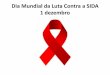 Dia mundial da luta contra a sida