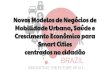 SWBR2014 - Novos Modelos de Negócios para Mobilidade Urbana, Saúde e Crescimento Econômico para Smart Cities centrados no cidadão - Márcia Cristina dos Santos - SWBR2014 Organizer