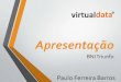 Paulo Barros - VirtualData 10/09/2014
