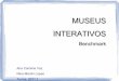 Apresentação museus interativos