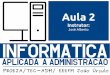 Informatica aplicada à administração - aula2