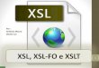 XSL, XSL-FO e XSLT + XPath