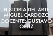 HISTORIA DEL ARTE MIGUEL CARDOZO DOCENTE: GUSTAVO ORTIZ