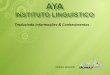Apresentação AYA Instituto Linguístico
