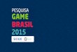 Pesquisa: Game Brasil 2015