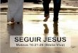 Seguir Jesus - Mt 16:21-26
