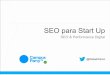 SEO para Startups - Coletiva Web - Apresentação Rafael Oshiro