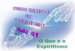( Espiritismo)   c b - aula 01 - o que e o espiritismo # com som