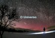 Aula 6º ano - O Universo e o Sistema Solar