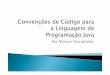 Convenções de código para a linguagem de programação
