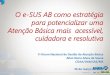 O e-SUS AB como estratégia para potencializar uma Atenção Básica mais  acessível, cuidadora e resolutiva - Allan Nuno Alves de Souza