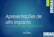 Apresentações de Alto Impacto com Célio Belém - Ideias Weekend - FB Ideias