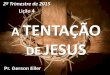 A TENTAÇÃO DE JESUS