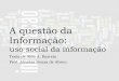 A questão da informação   aula 3 - uso social da informação