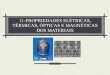 11  propriedades eletricas-oticas_termicas_magneticas